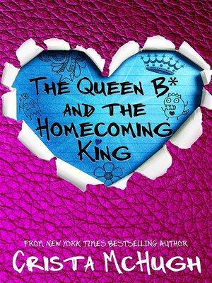 cover image of The Queen B* and the Homecoming King